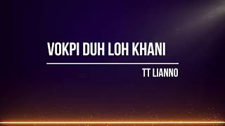 Video thumbnail of "Vokpi Duh Loh | TT Lianno | Karaoke | Lamal"