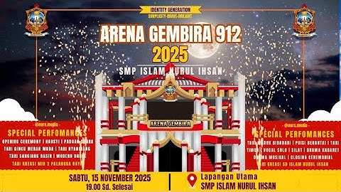 ARENA GEMBIRA 912 IDENTITY GENERATION SISWA AKHIR SMP ISLAM NURUL IHSAN PALANGKA RAYA 2025