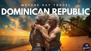 Dominican Republic 2026: Quiet Luxury &amp; LGBTQ+ Travel for Men Over 50
