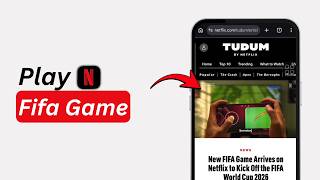 How To Play Netflix FIFA Football Game (2026)