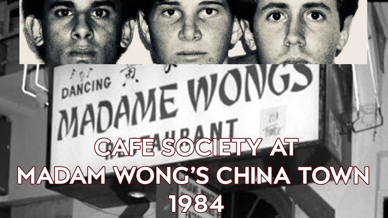 Cafe Society Madam Wong's China Town 1984