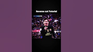Reverse Cut Tutorial #edit #tutorial #trending #messi