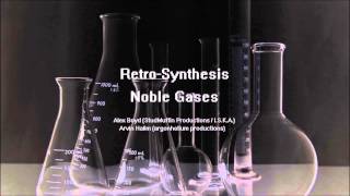 Noble Gases - Retro-Synthesis