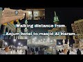 Walking distance from anjum hotel makkah to haram  orre vlogs