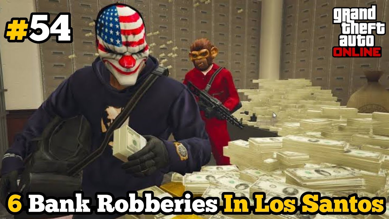 Robbery in 6 Banks Of Los Santos | GTA 5 Gameplay #54 - YouTube