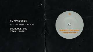 Adam Beyer - Compressed (B2) | Drumcode