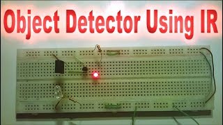 IR Proximity Sensor | Obstacle Detector circuit on Breadboard