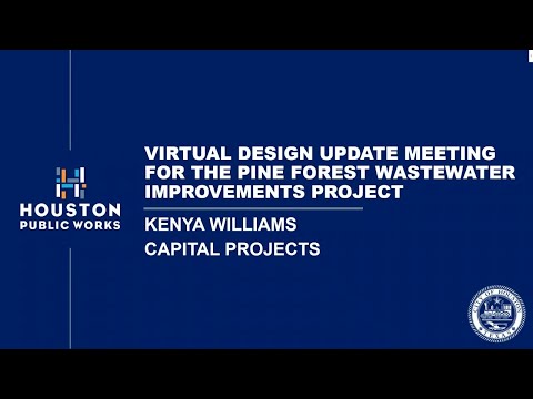 Virtual Design Update Meeting for the Pine Forest Wastewater Improvements Project