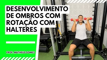 Desenvolvimento de ombros com rotação Arnold com halteres: Descubra como fazer- prof. Matheus Gomes