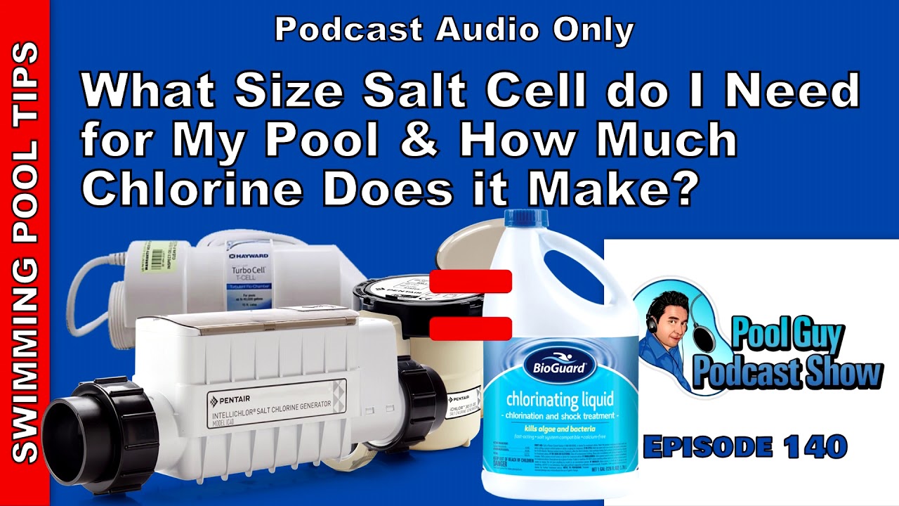 What Size Salt Cell Do I need and How Much Chlorine Does it Make? - YouTube