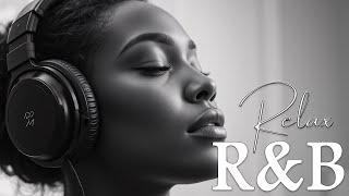 【R&B Soul】Relaxing Chill Playlist – Smooth Vocals & Deep Grooves | Relax • Unwind • Heal