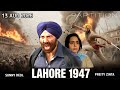 LAHORE 1947 : IND PAK PARTITION | SUNNY DEOL | PREITY ZINTA | ALI FAZAL |RAJKUMAR SANTOSHI #Lahore