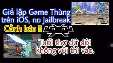 Giả lập game thùng trên iOS 15+ (no jailbreak) | How to install RetroArch on iOS 15+ (no jailbreak).