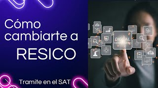 ✅Como cambiarte a RESICO. Tramite de actualizacion de obligaciones fiscales en el SAT‍