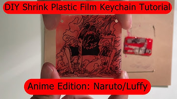 DIY Keychains: how to create anime keychains tutorial (ft. Naruto, One Piece & shrink plastic)