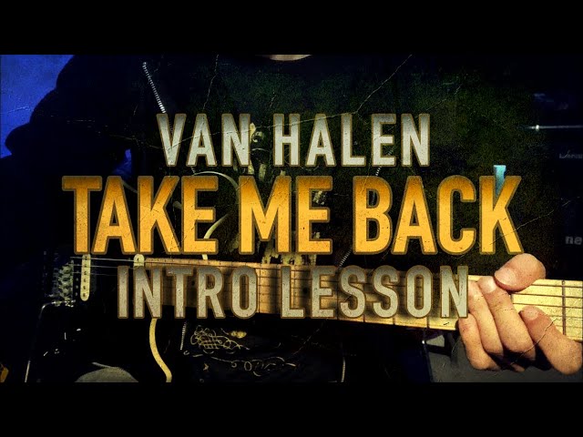 Take Me Back | Van Halen | Intro Lesson class=