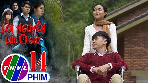 Lời nguyền lúc 0 giờ - Tập 14[1]: Trâm rất hạnh phúc vì tâm nguyện của mình đã được hoàn thành