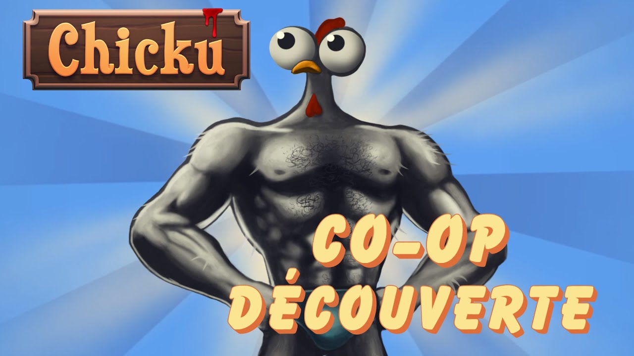 Chicku Découverte - Fan & Dan Co-op Let's Play Chicku fr