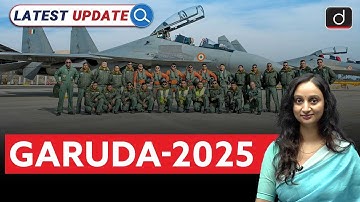 Garuda-2025 Air Exercise | Defence Cooperation | Latest Update | Drishti IAS English
