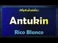 ANTUKIN - Karaoke version in the style of RICO BLANCO