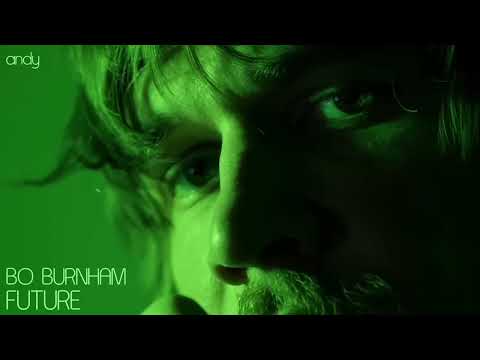 Bo Burnham :: Future [slowed + reverbed]