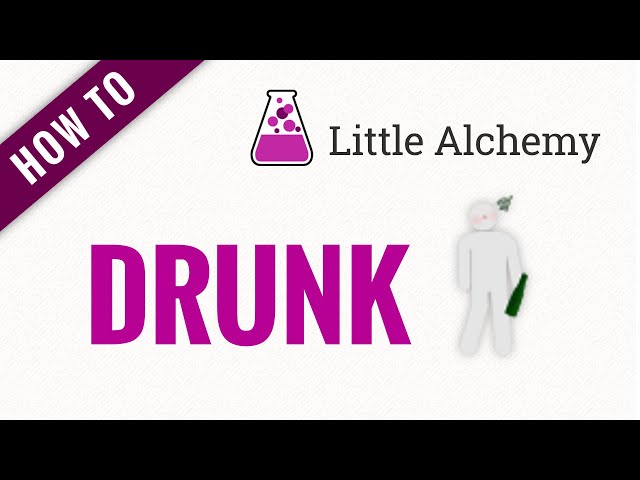 Drunk, Little Alchemy Wiki