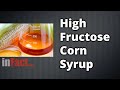 Infact high fructose corn syrup