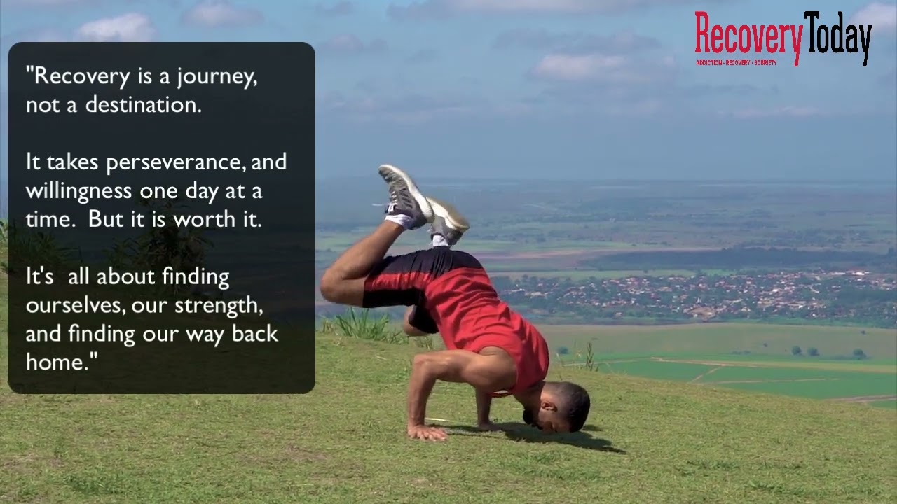 "Recovery is a journey, not a destination. 

It takes perseverance, and  willingness one day at ...