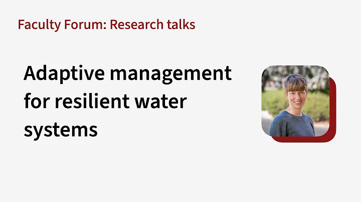 Sarah Fletcher: Adaptive management for resilient water systems