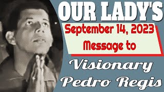 Our Lady's Message to Pedro Regis for September 14, 2023