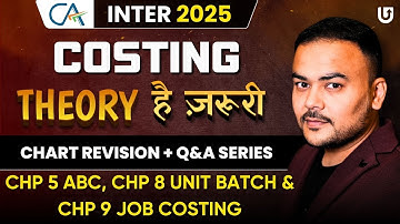CA Inter Costing Theory | CA Inter 2025 | Chapter 5 ABC Costing | Lecture 10 | CA Pranav Popat