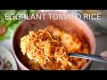 EGGPLANT RICE?? Yes, It&#39;s Awesome &amp; You Need to Try it!  - Spicy Eggplant Tomato Rice Recipe 🍆