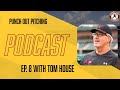 Building the complete pitcher wdr tom house  punch out podcast