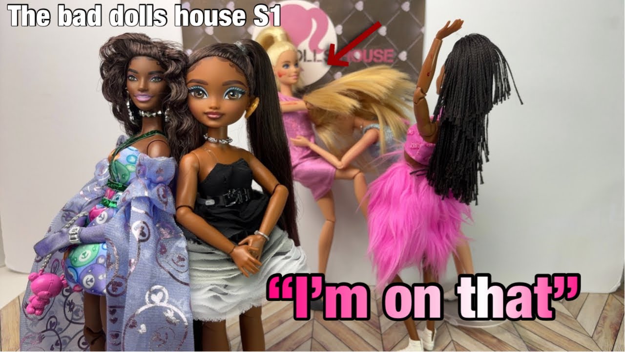 Bad Dolls House S1ep5 “ I’m on that” *For Mature Audiences*