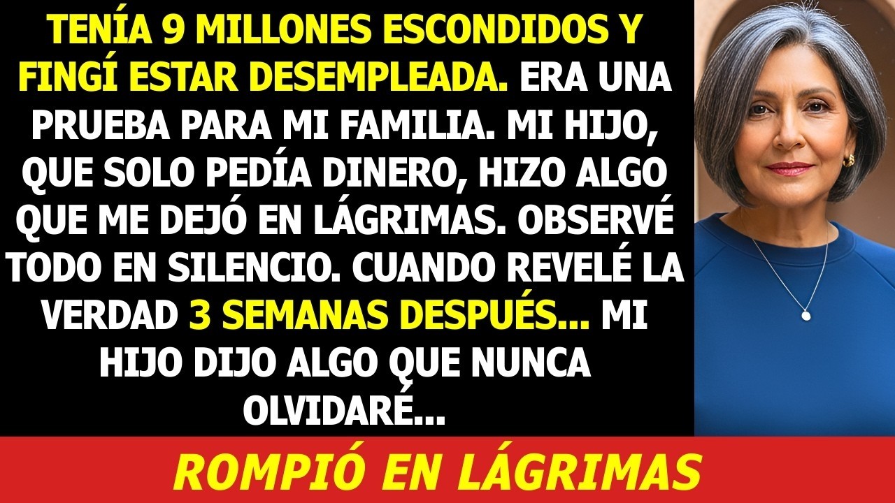 Oculté $9 Millones de Todos e Hice Prueba Diciendo Que Había Perdido el Empleo    3 Semanas Después