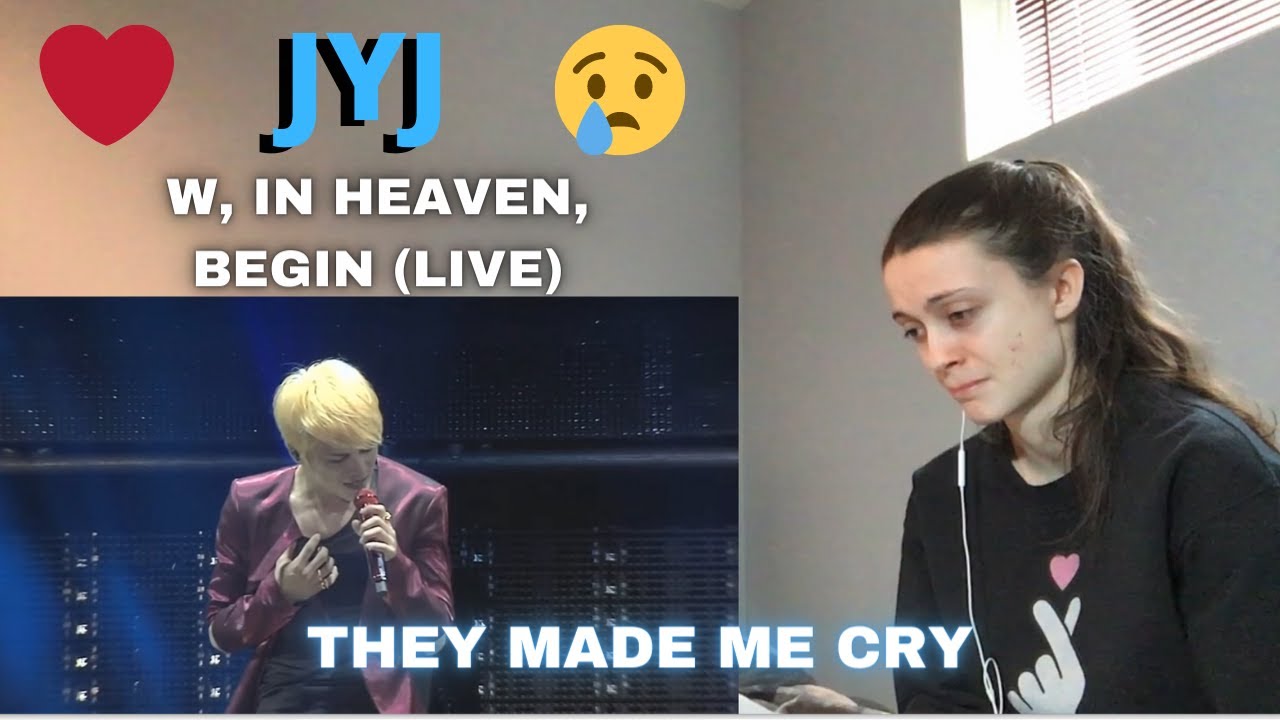 First reaction to JYJ - W, In Heaven and Begin. EMOTIONAL SONGS !!