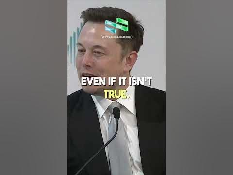 Elon Musk • “You ignore the real truth, because of what you want to be