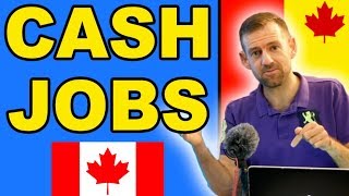 CASH JOBS IN CANADA