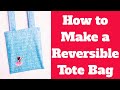 How to Make a Reversible Tote Bag — Sewing for Beginners