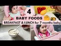 4 BABY FOODS - ( BREAKFAST and LUNCH ideas for 7 months baby )