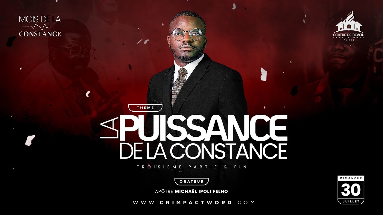 La puissance de la constance 3 (FIN) | Apôtre Michaël IPOLI FELHO | CULTE DOMINICAL