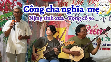 Tân cổ Công Cha Nghĩa Mẹ - Cẩm Tiên Guitar & Ông Ngoại Sến - Văn Nghiêm Trình bày