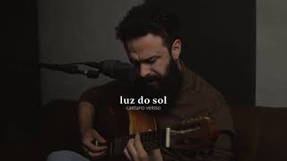 Luz do Sol - Caetano Veloso (Stefano Mota)