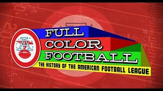 Full Color Football - History Of The AFL - Part 1 'The New Frontier' - Enhanced - 1080p