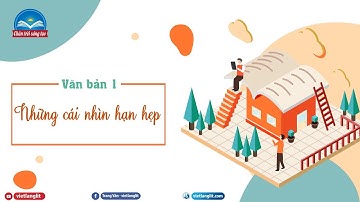 Bài 2. VB  Những cái nhìn hạn hẹp (NV7_CTST)