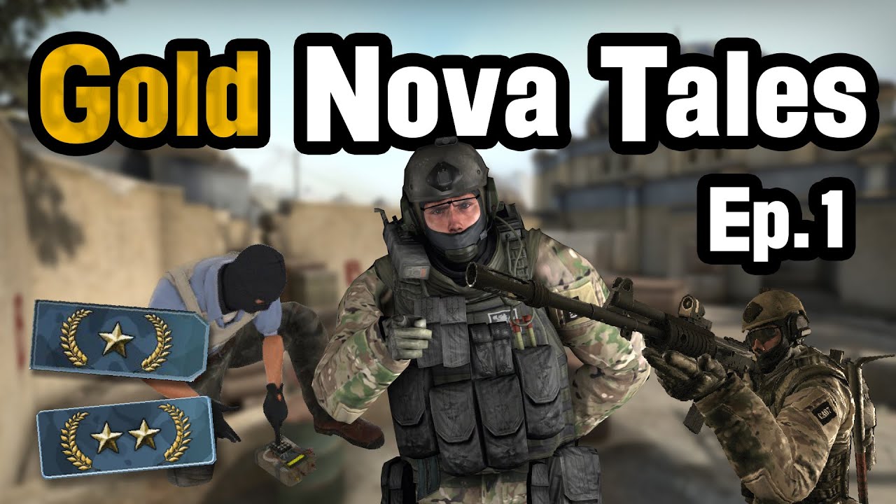 CS:GO - Gold Nova Tales #1 - YouTube