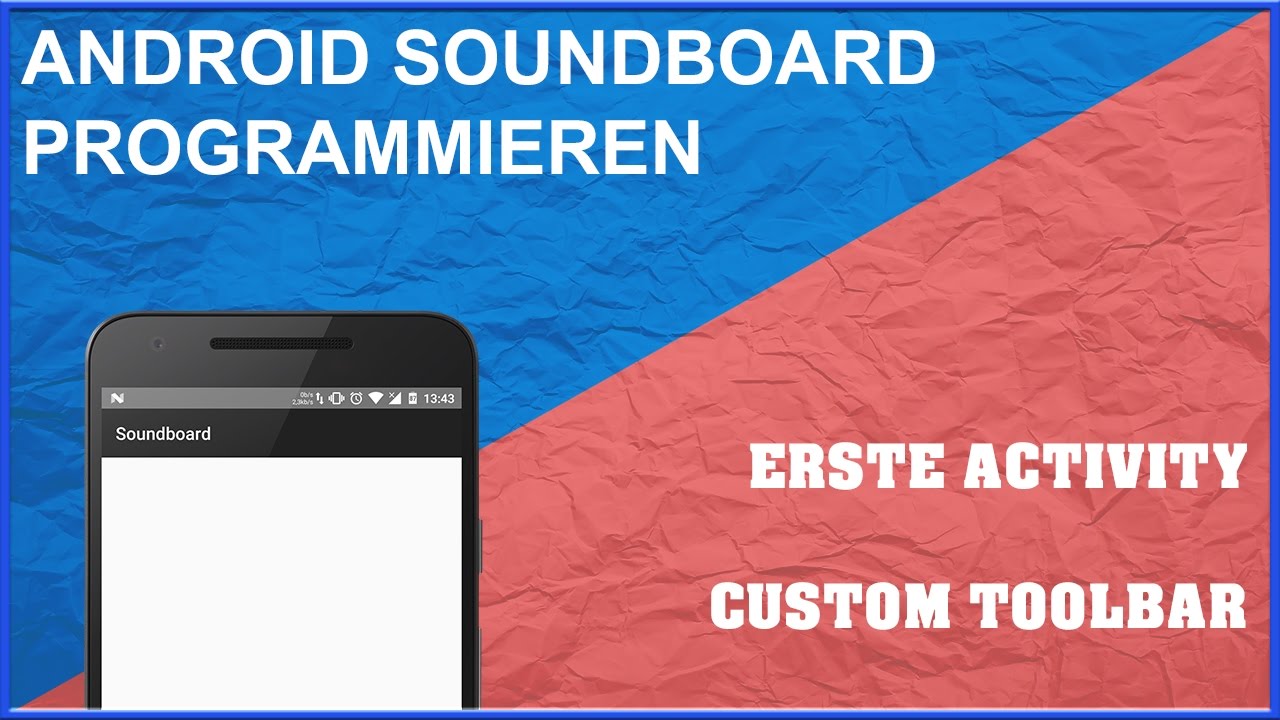 [GER] How To: Android Soundboard #2 - Erste Activity und Custom Toolbar ...