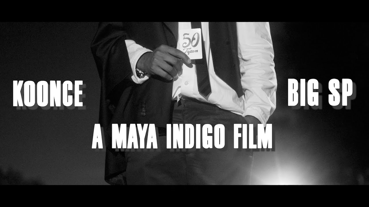 50 TYSON - KOONCE FT. BIG SP.  DIR. MAYA INDIGO