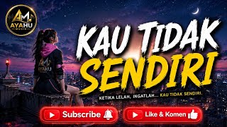 Kau tidak sendiri_[Lirik]@AyahuMusik #emotionaledm #bersuaralah #ruangmusikid 