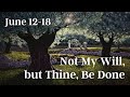 &quot;Come, Follow Me&quot; Study Resources for June 12 - June 18: Luke 22; John 18